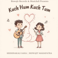 Kuch Hum Kuch Tum - Single - Krishnakali Saha & Biswajit Mahapatra
