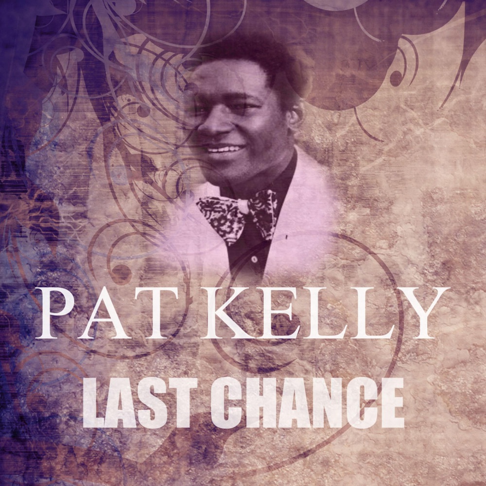 Обложка альбома «Last Chance - Single» — Pat Kelly