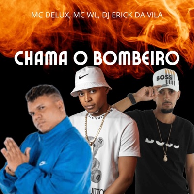 Chama o Bombeiro - Single