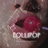 Lollipop - Single - Mala Fama G & Marucci