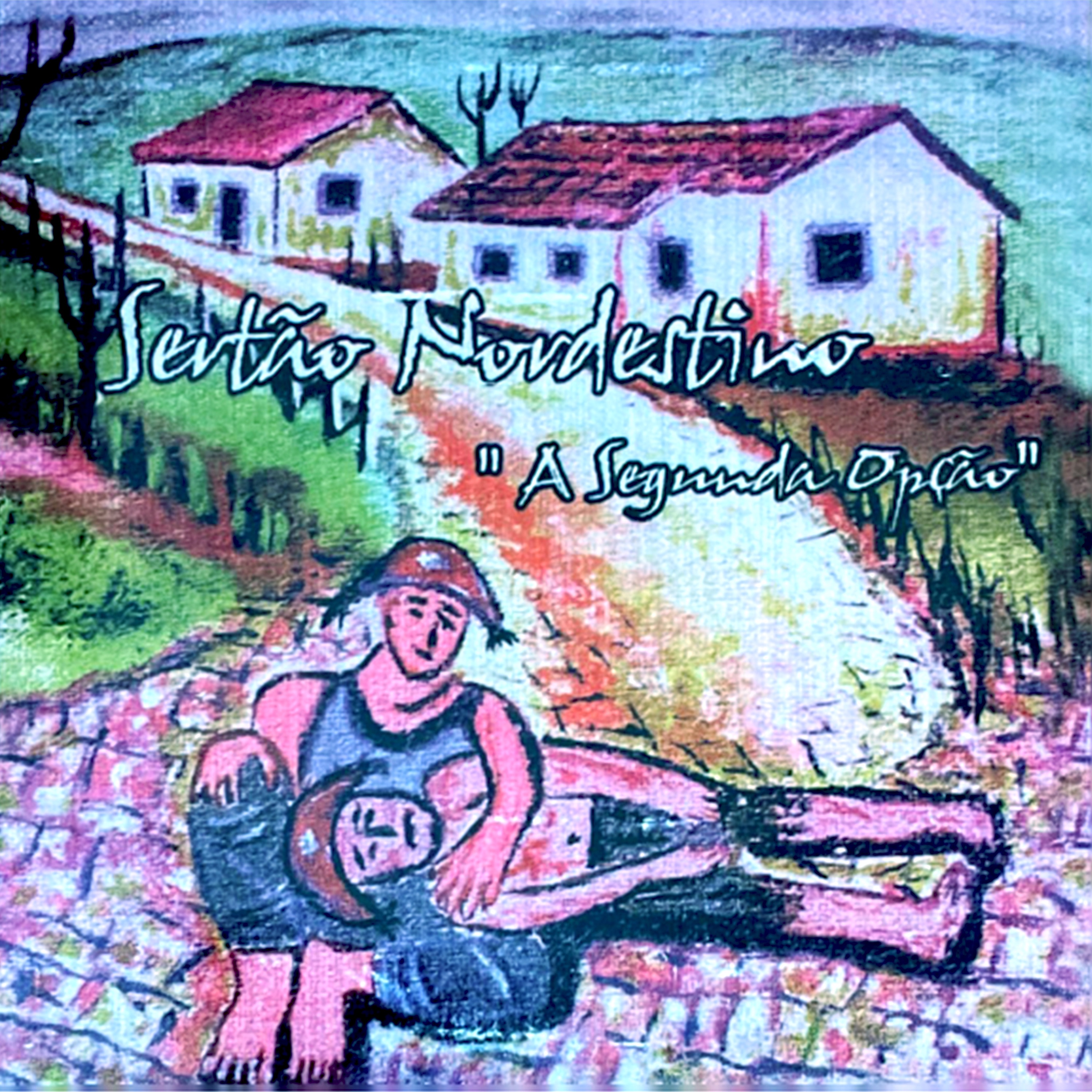 Sertão Nordestino "A Segunda Opção"