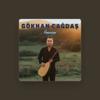 Listen to Gökhan Çağdaş, watch music videos, read bio, see tour dates & more!