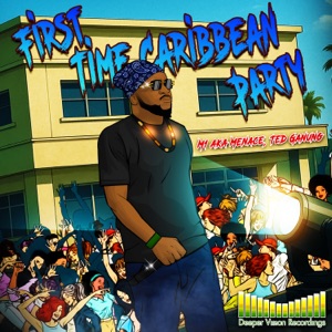 First Time Caribbean Party - Single