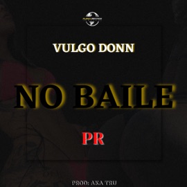 No Baile Vulgo Donn & PR