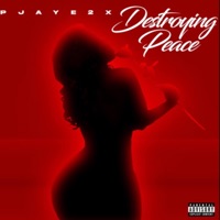 Destroying Peace - Single - Pjaye2x