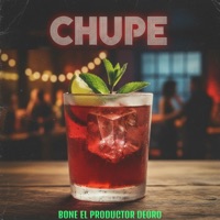 Chupe - Single - B one El Productor De Oro