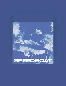 Poslechněte si interpreta Speedboat, sledujte hudební videa, přečtěte si životopis, podívejte se na data turné a další informace.