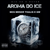AROMA DO ICE - Single - DJ SD, DJ RX & Mc Thzão