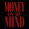 Money On My Mind