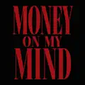 Money On My Mind