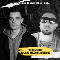 No Respondo (feat. daleLOBO!) - Single - Luciano Sticco