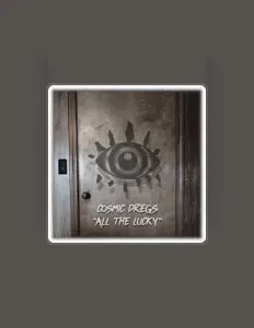 Cosmic Dregs dinle, müzik videolarını izle, biyografisini oku, tur tarihlerini ve daha fazlasını gör!