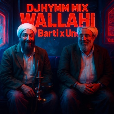 Wallahi @DJHymm (feat. Barti2x) - Single