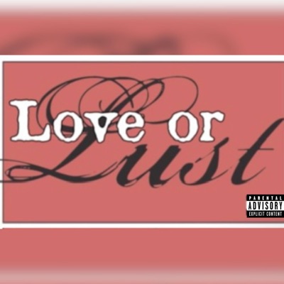 Love or Lust - Single