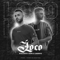 Loco - Single - Reyes Garcia & Pedro el Flamenkito