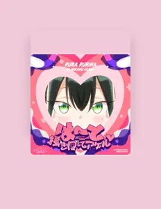 Poslechněte si interpreta Rura Ruriha(CV.Miharu Hanai), sledujte hudební videa, přečtěte si životopis, podívejte se na data turné a další informace.