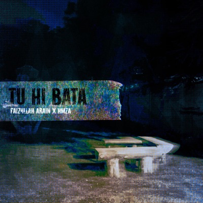 TU HI BATA (feat. HMZA & illuminhadi) - Single