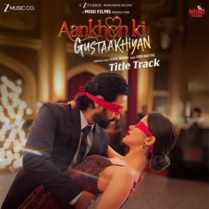 Aankhon Ki Gustaakhiyan Title Track (From 