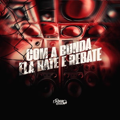 Com a Bunda Ela Bate e Rebate (feat. Yuri Redicopa) - Single