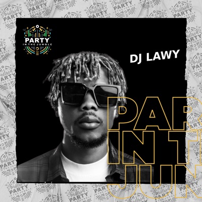 Party In The Jungle: DJ Lawy, Apr 2025 (DJ Mix)