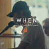 WHEN (เมื่อไหร่ใจเธอจะซึ้งถึงใจคนรอ) - วงนั่งเล่น