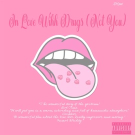 In Love Wihh Drugs (Not You) Dlaw