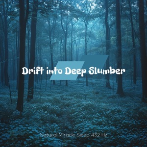Drift into Deep Slumber