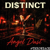 ANGEL DUST (OFFICIAL THROWBACK) - Single - Di$tinct