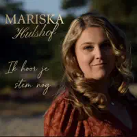 IK HOOR JE STEM NOG — MARISKA HULSHOF