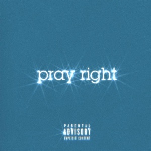 Pray Right - Single