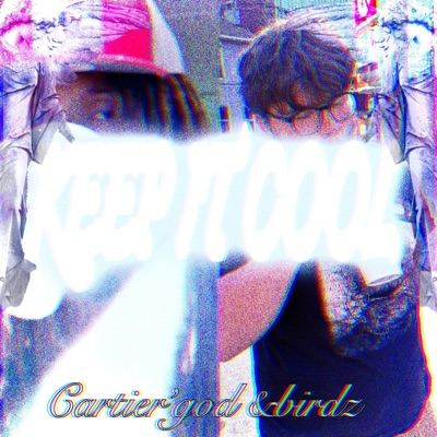 keep it cool (feat. Cartier God) - Single