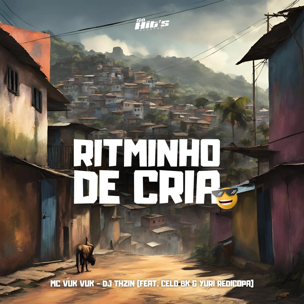 Обложка альбома «Ritminho de Cria (feat. MC Celo BK & Yuri Redicopa) - Single» — DJ THZIN & Mc Vuk Vuk