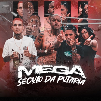 Mega Século da Putaria (feat. MC JUNIN BALA, MC Gonza & MC NL) - Single