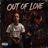 OUT OF LOVE (feat. Keyadenae)