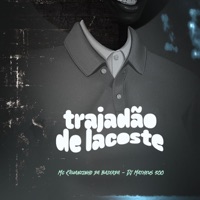 Trajadão de Lacoste - Single - MC Kauanzinho da Baixada & Dj Matheus 300