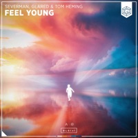Feel Young - Single - Severman, GLARED & Tom Heming