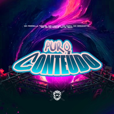 Puro Conteúdo (feat. Michel William MC, Mc Roth, Mc Desacatto & Mc gh da norte) - Single