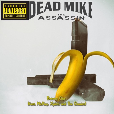 Banana Clips (feat. Mickey, Xplict & The Chemist) - Single