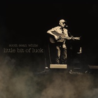 Little Bit of Luck - Single - Scott Sean White