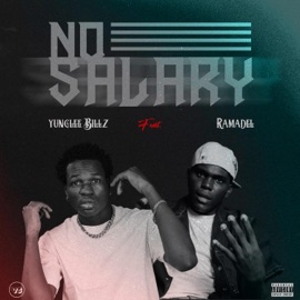 No salary (feat. Ramadel) Yunglee Billz