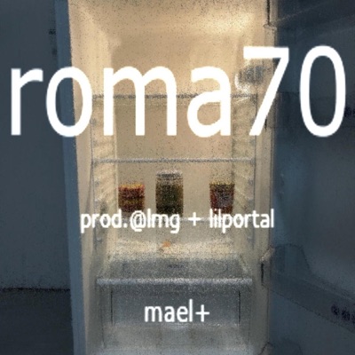 roma70 (feat. Mael+) - Single