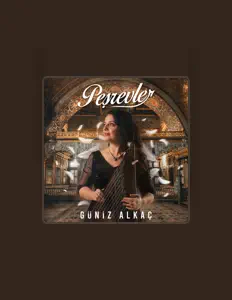 Güniz Alkaç을(를) 듣고, 뮤직 비디오를 보고, 약력을 읽고, 투어 일정 등을 확인하세요!