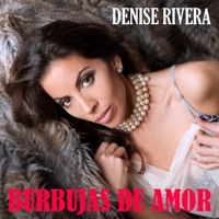 Burbujas De Amor - Single - Denise Rivera