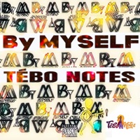 BY MYSELF - Single - Tebo Notes