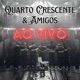 Quarto Crescente Amigos Ao Vivo feat Evandro Meneses Delmindo Meneses Jose Sousa Tibério Carreiro