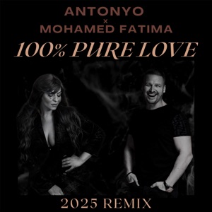100% Pure Love (2025 Antonyo Remix) - Single