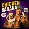 Chicken Banana