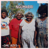 DMC Boys & MUFASSA MUSIC - Ngumarri artwork