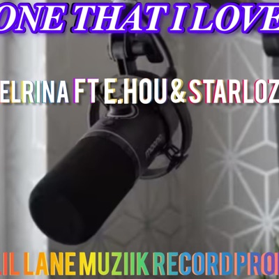 ONE THAT I LOVE (feat. ELRINA | E HOU | STARLOZ) - Single