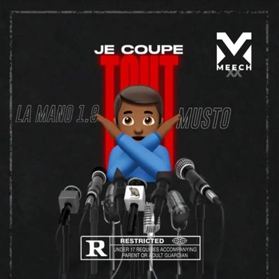 Meech.xx - J'coupe tout (feat. La Mano 1.9, 16marley, marreley & qaatar)